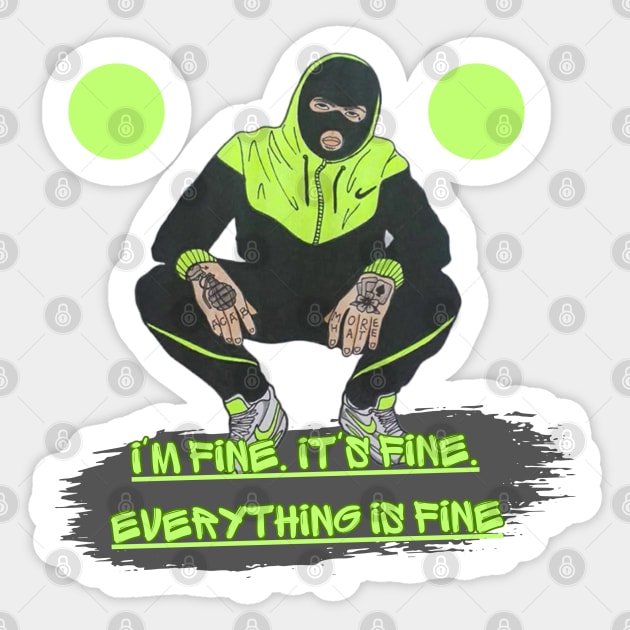 I'm fine. It's fine. Everything is fine Sticker by WOLVES STORE